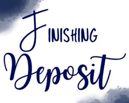 Finishing Deposit