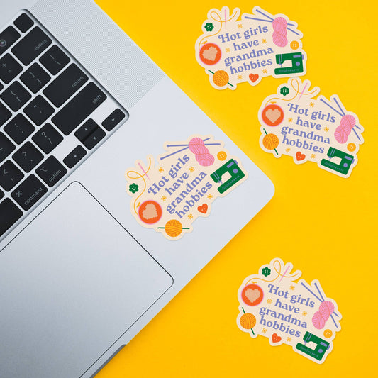Hot Girls Have Grandma Hobbies Sticker - Vinyl Waterproof